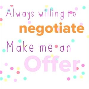 Always willing to negotiate prices!